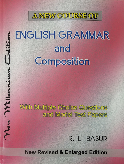 A New Course Of English Grammar and Composition - R.L Basur